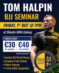 Tom Halpin BJJ Seminar- Friday 1st December